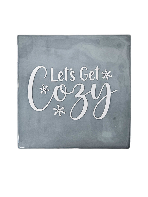 Tegeltje - Let's get Cozy