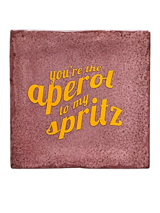Tegeltje – You're the aperol to my spritz
