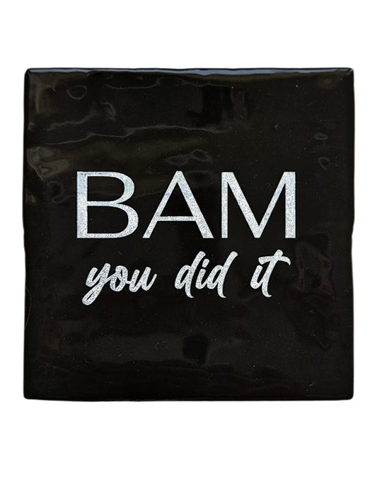 Tegeltje – Bam you did it | Keramiek 10x10 cm