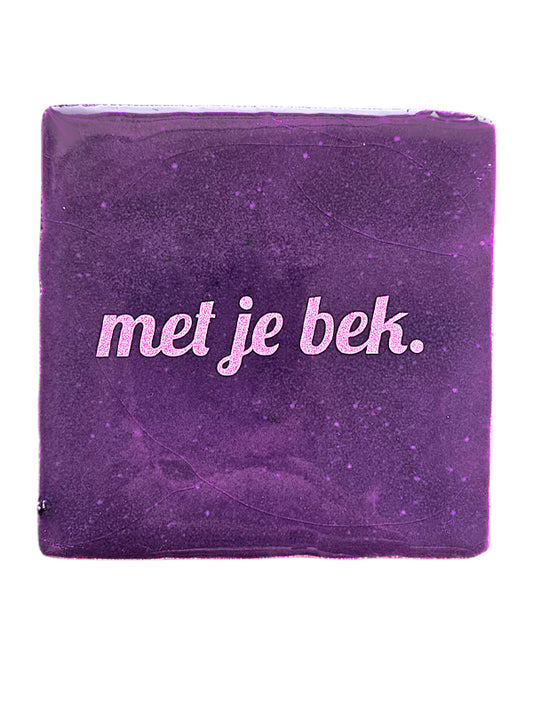 Tegeltje – Met je bek.