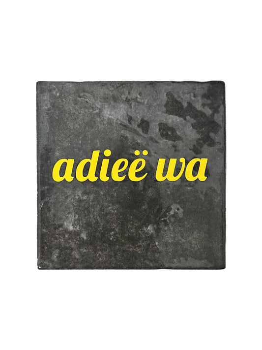 Tegeltje - Adieë wa