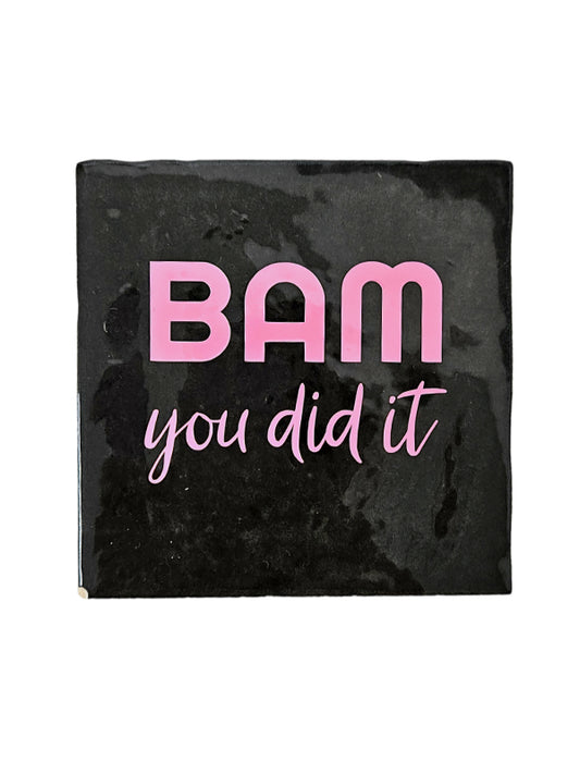 Tegeltje - Bam you did it