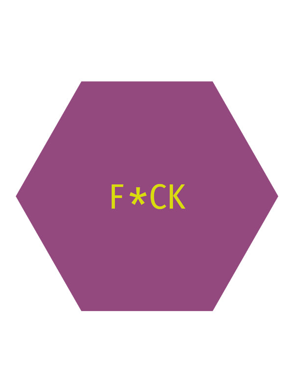 Just4You Forex bord hexagon F*ck