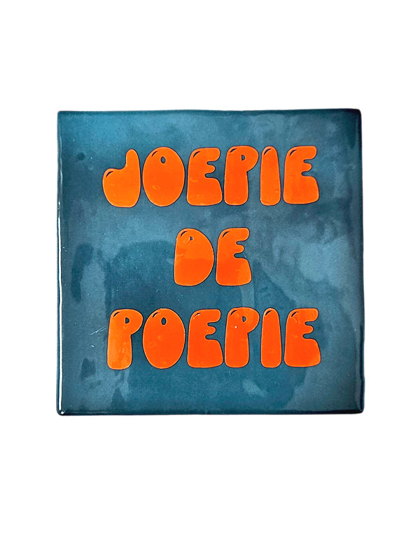 Tegeltje - Joepie de poepie