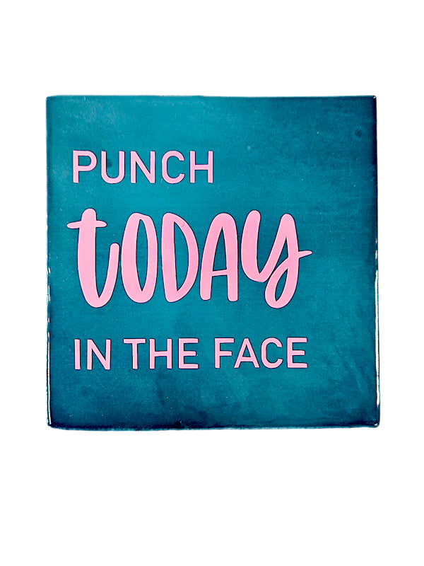 Tegeltje - Punch today in the face